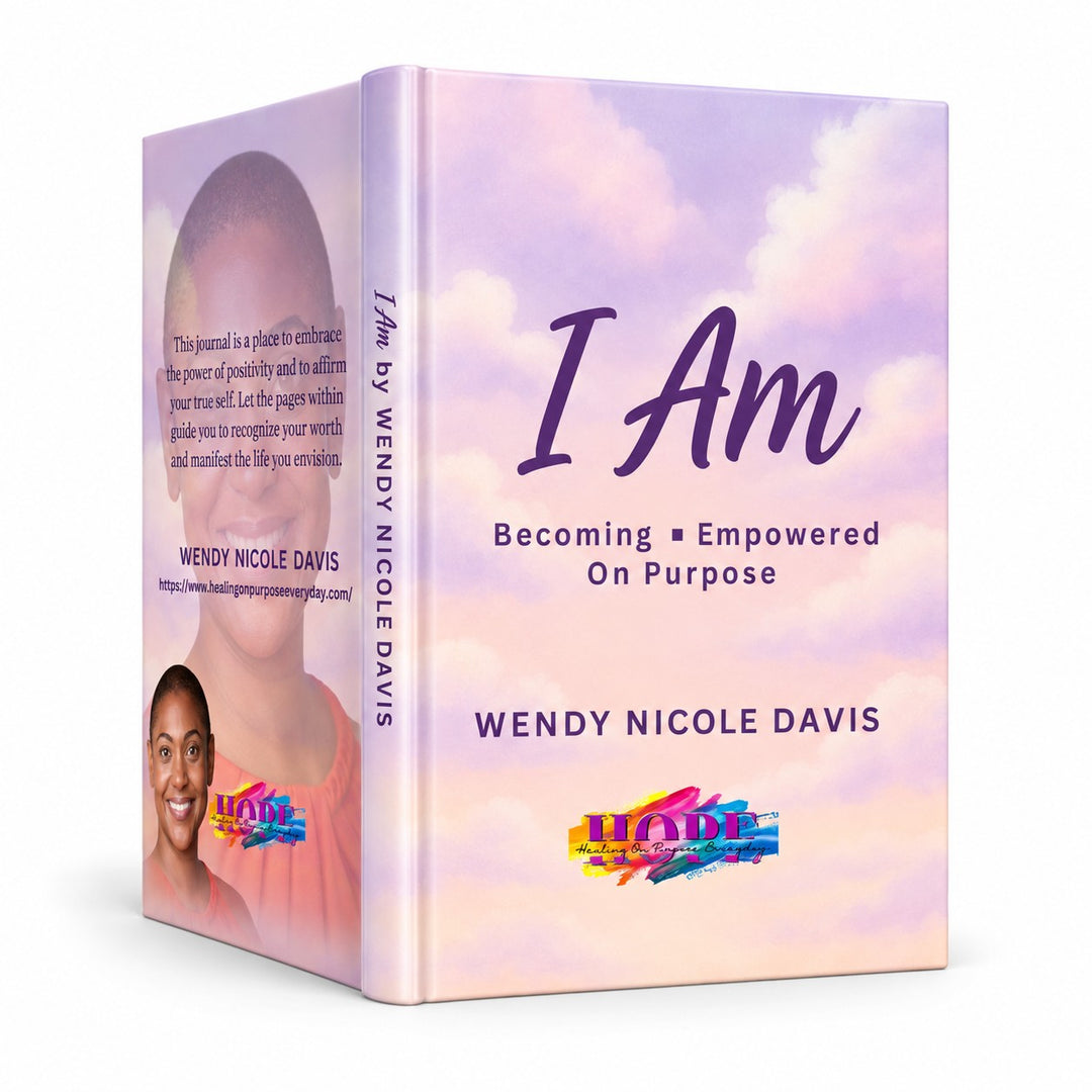 Healing on Purpose Everyday I Am Affirmation Journal