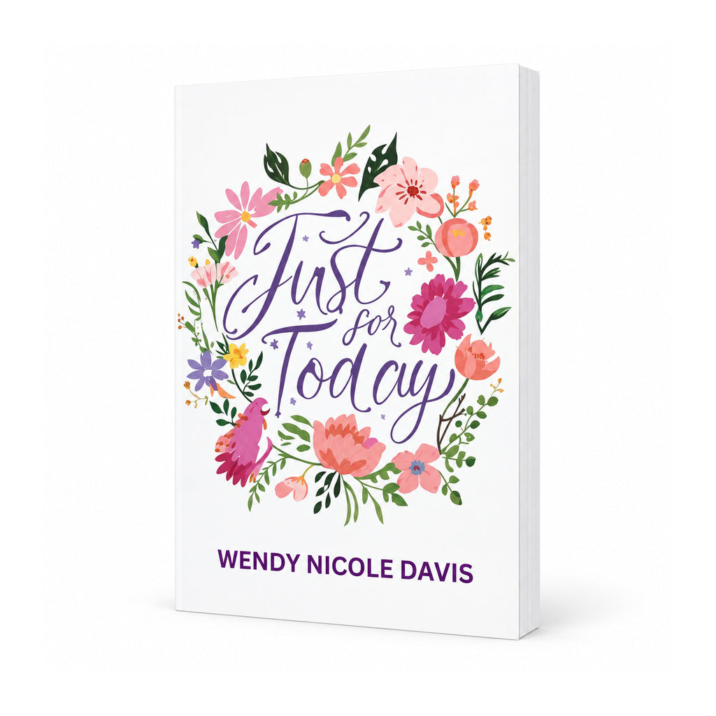 Healing On Purpose Everyday Just for Today... Lined Affirmation Journal