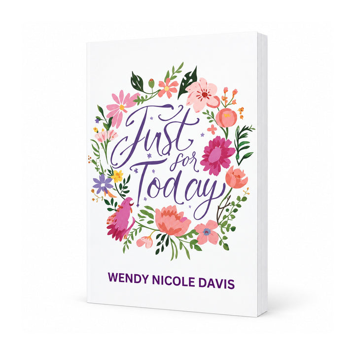 Healing On Purpose Everyday Just for Today... Lined Affirmation Journal