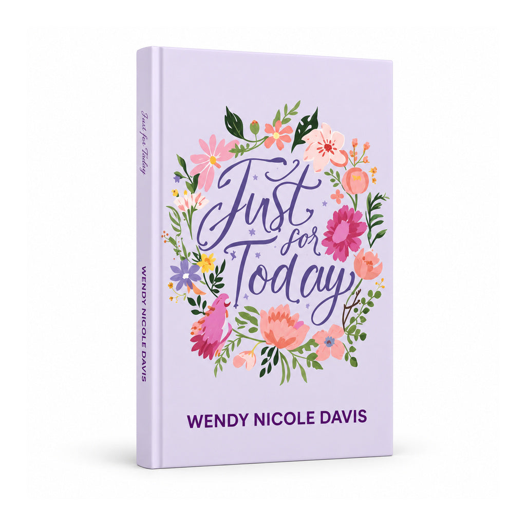 Healing On Purpose Everyday Just for Today... Lined Affirmation Journal