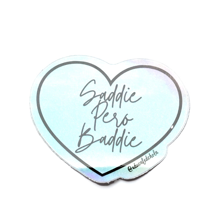 Educated Chola Saddie pero Baddie Sticker