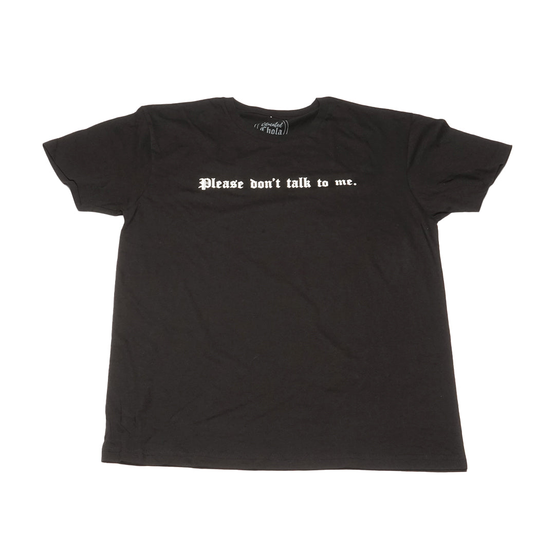 Educated Chola Please don't talk to me. Gracias T-shirt